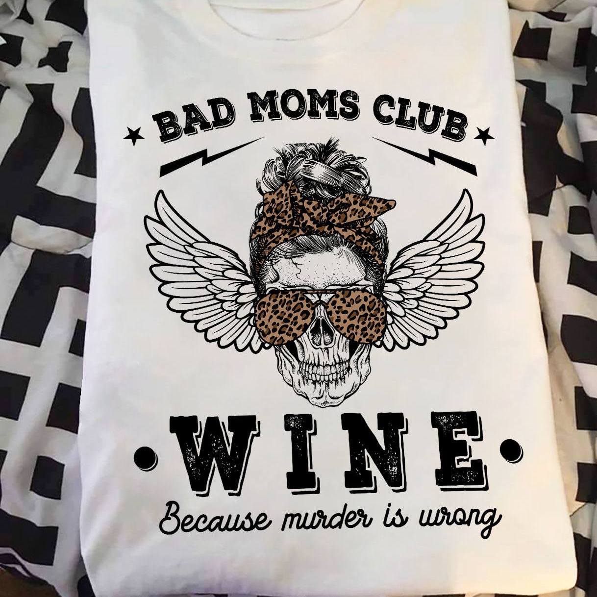 Bad Moms Club Skull Mom Leopard Mothers Day Gift Graphic Unisex T-Shirt Hoodie All Color Plus Size Up To S-5Xl