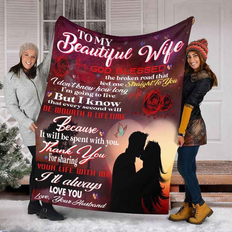 To My Beautiful Wife Blanket,Because It Will Be Spent With You, Love Your Husband,Gift For Wife Family Home Decor Bedding Couch Sofa Soft And Comfy Cozy