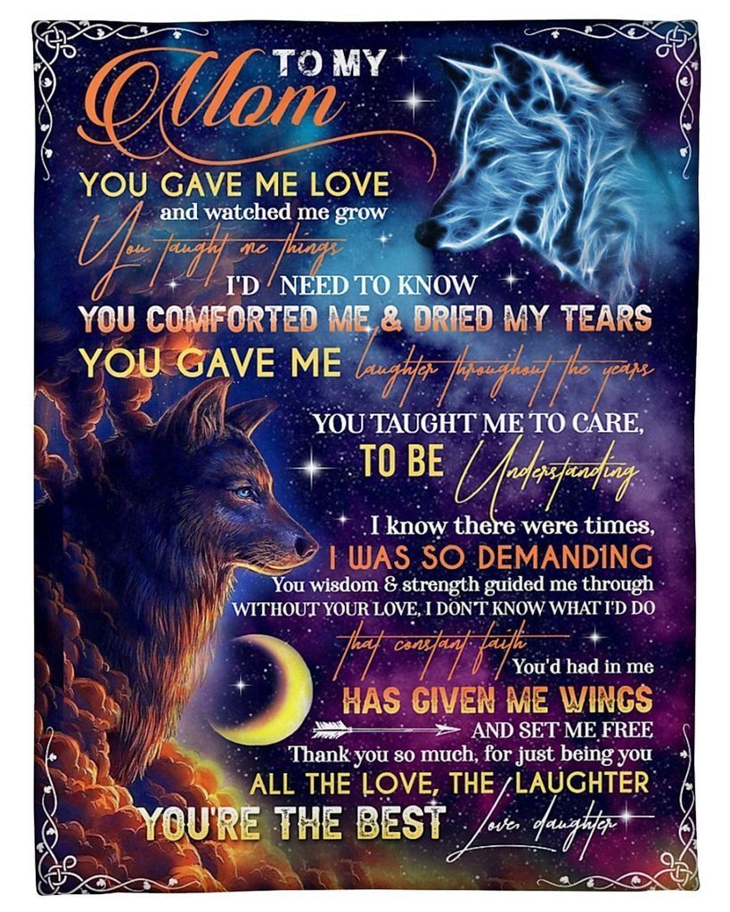 Blanketify To My Mom You Gave Me Love And Watched Me Grow Wolves Galaxy Blanket Gift From Mom From Daughter Birthday Gift Home Decor Bedding Couch Sofa Soft And Comfy Cozy