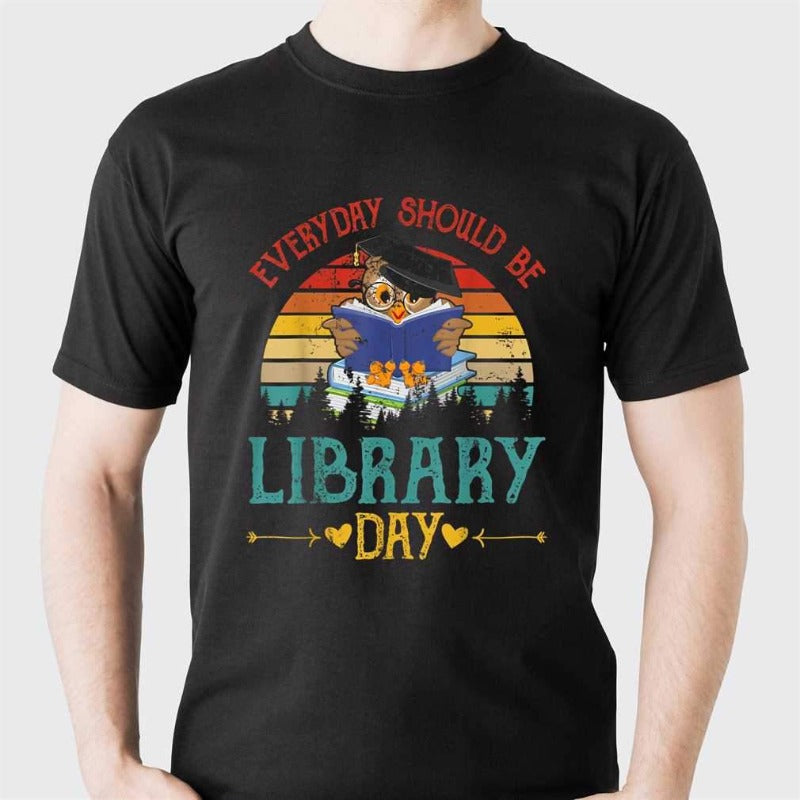 Vintage Everyday Should Be Library Day Owl Reading Book Gift Men Women Book Lover T shirt