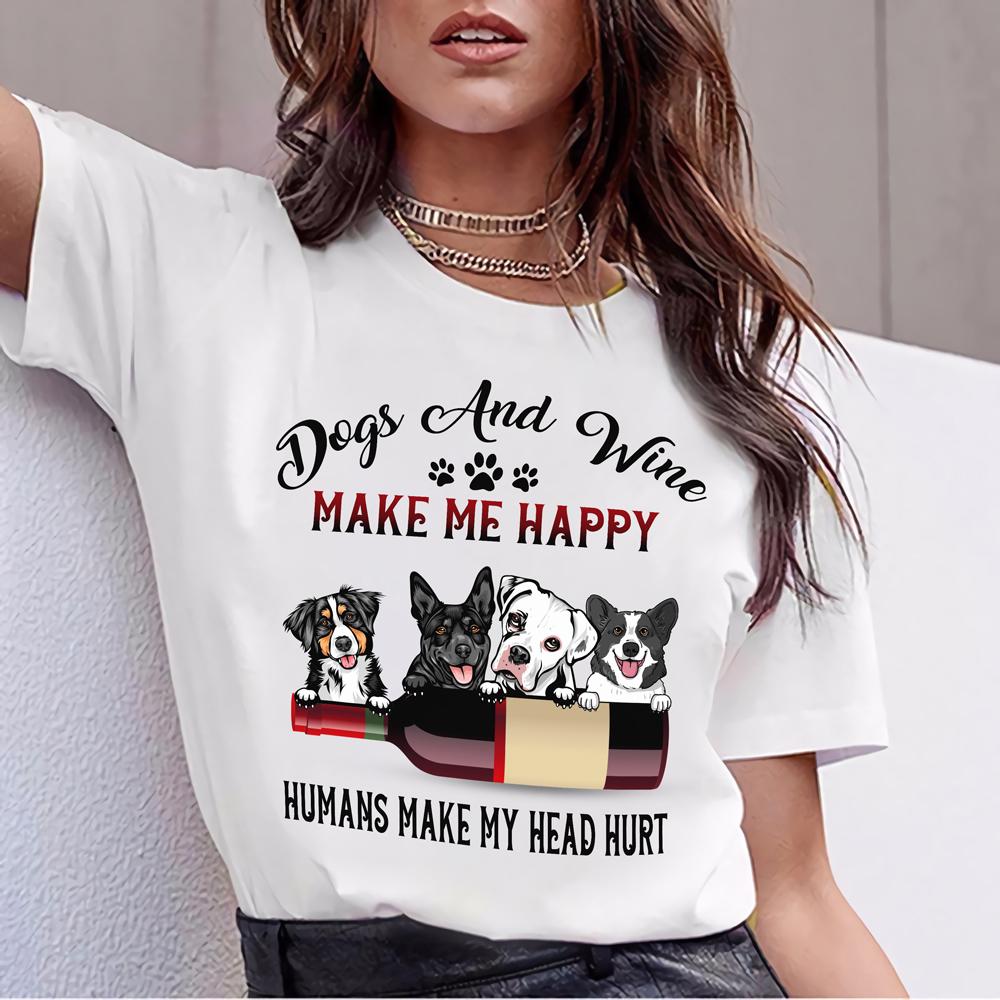 Personalized Gift For Dog Mom Love Wine Dogs And Wine Make Me Happy T-Shirt