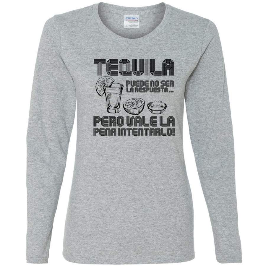 Tequila Puede No Ser La Respueta Pero Vale Spanish Shirts En Espanol Womens Graphic Long Sleeve T-Shirt