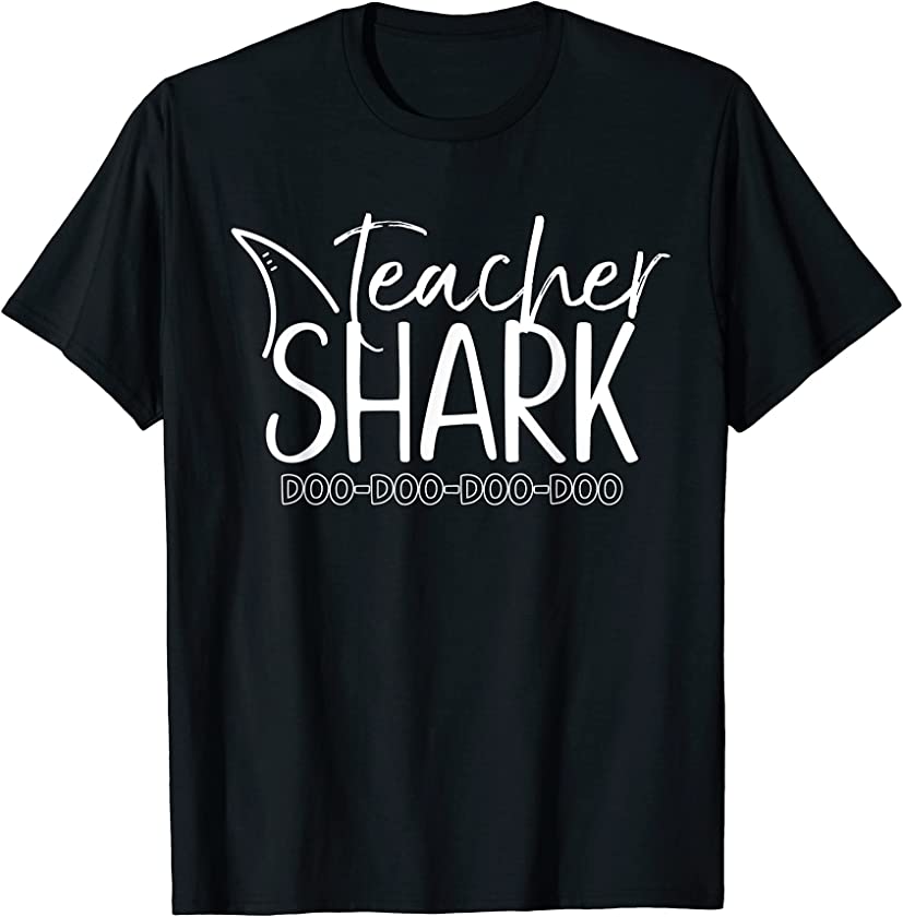 Teacher Shark Doo Doo Appreciation Gift Last Day Of School T-Shirt