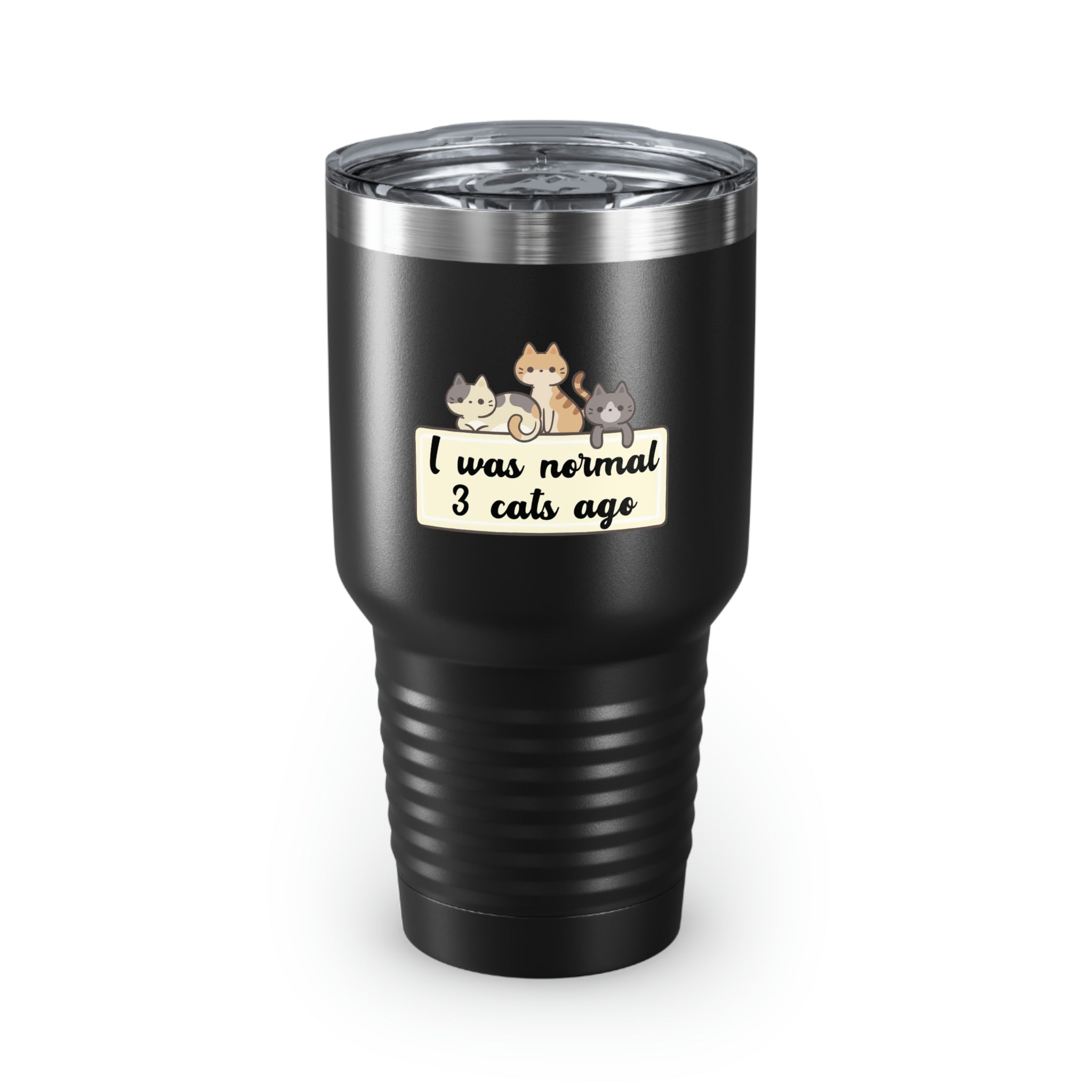 30Oz Tumbler Stainless Steel Colors Hilarious Saying I Was Normal 3 Cats Ago  Cat Lover Fun Novelty Wife Cats Pet Mom