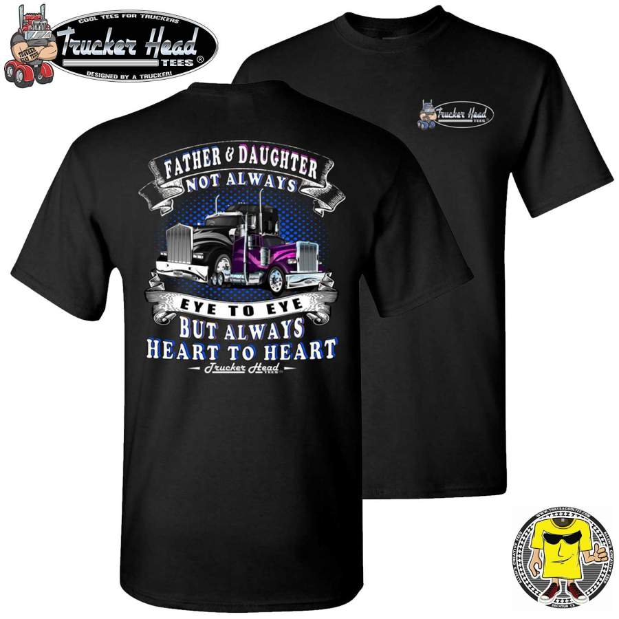 Father & Daughter Heart To Heart Truck Driver T Shirts