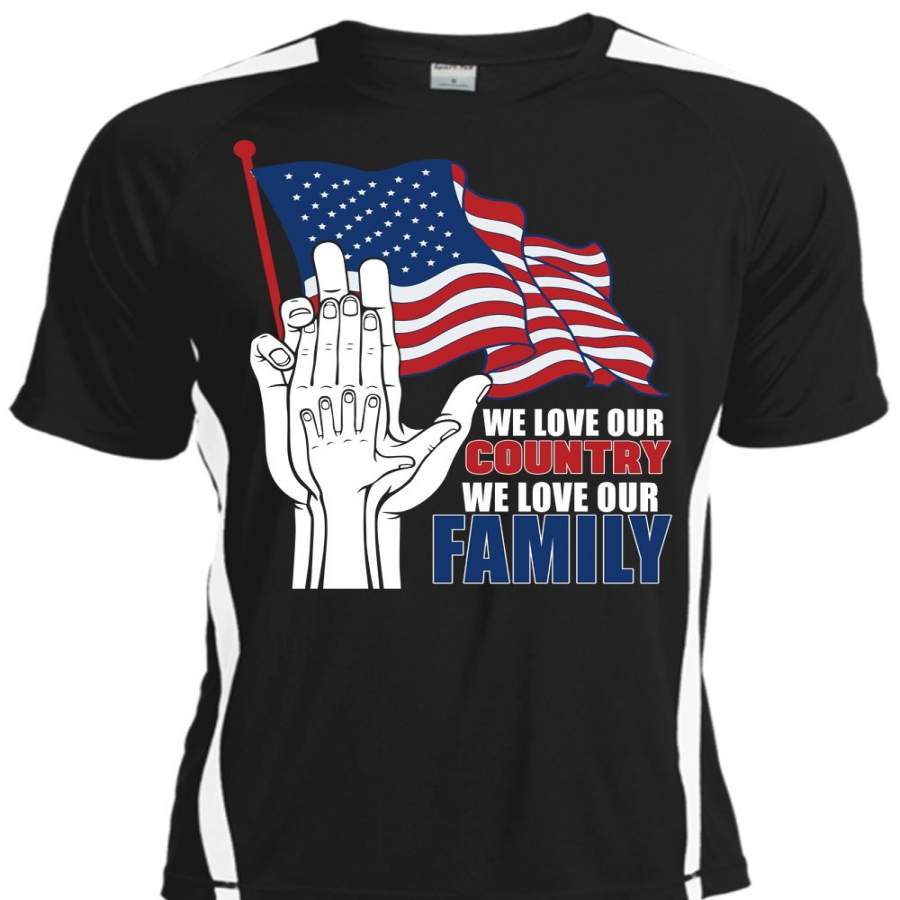 We Love Our Country T Shirt, We Love Our Family T Shirt, Cool Shirt