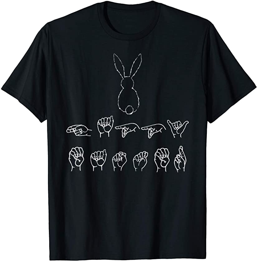 Deaf Pride Easter Bunny Happy Easter Sign Language ASL T-Shirt