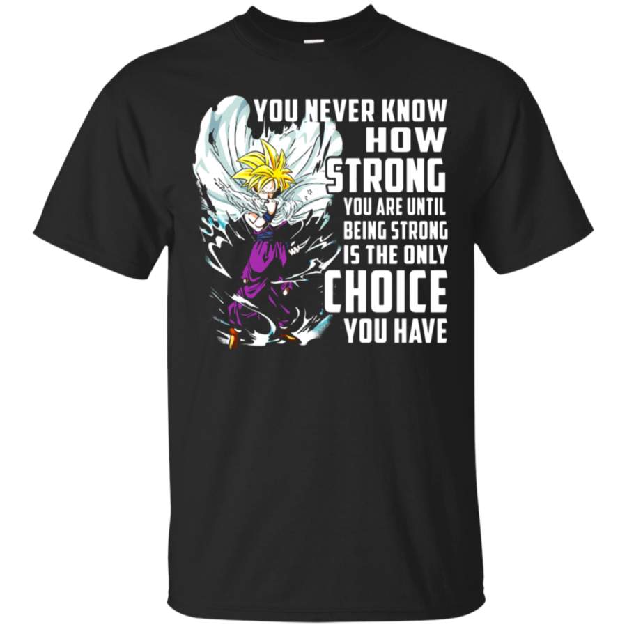 AGR Dragon Ball – Son Gohan You Never Know How Strong You Are T-Shirt