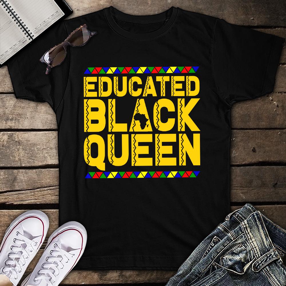 Educated Black Queen Black Education Unisex T Shirt