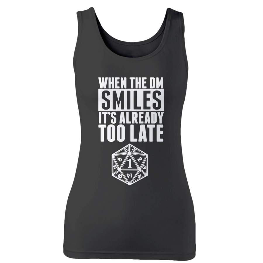 When The Dm Smiles, It’s Already Too Late Dungeon And Dragons 1 Woman’s Tank Top