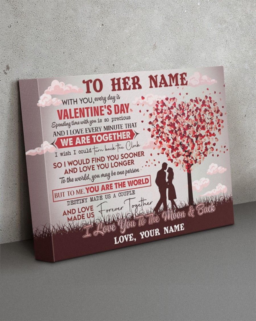 Persional Canvas Every Day Is Valentine’S Day – Great Gift For Wife