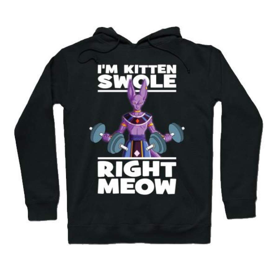 Super Saiyan – I’m Kitten Swole Right Meow  -Unisex Hoodie  – SSID2016