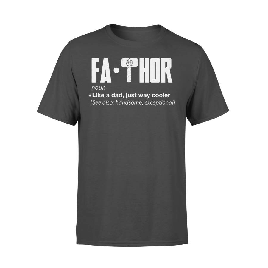 Fathor Noun Like A Dad Just Way Cooler See Also Handsome Exceptional T-shirt