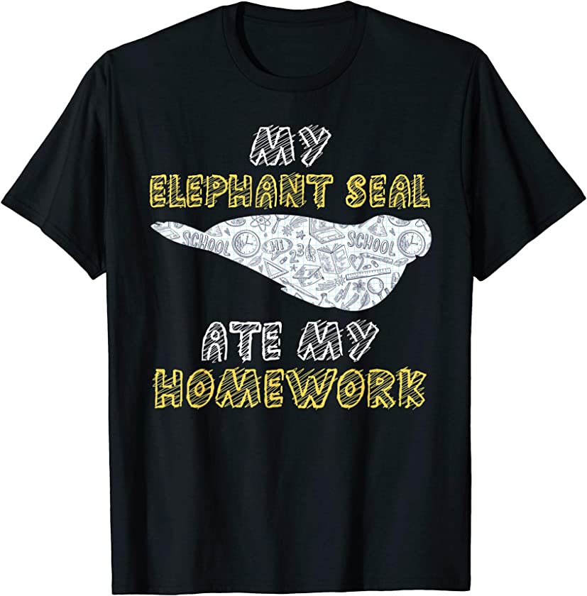 My Elephant Seal Ate My Homework Pup Kid Back To School T-Shirt