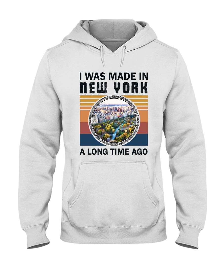 I Was Made In New York A Long Time Ago Standard Hoodie