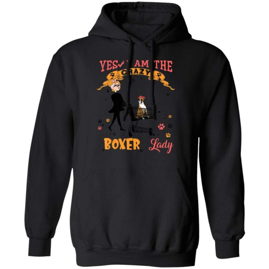 Yes I’m Crazy Boxer Lady Dog Gifts Hoodie