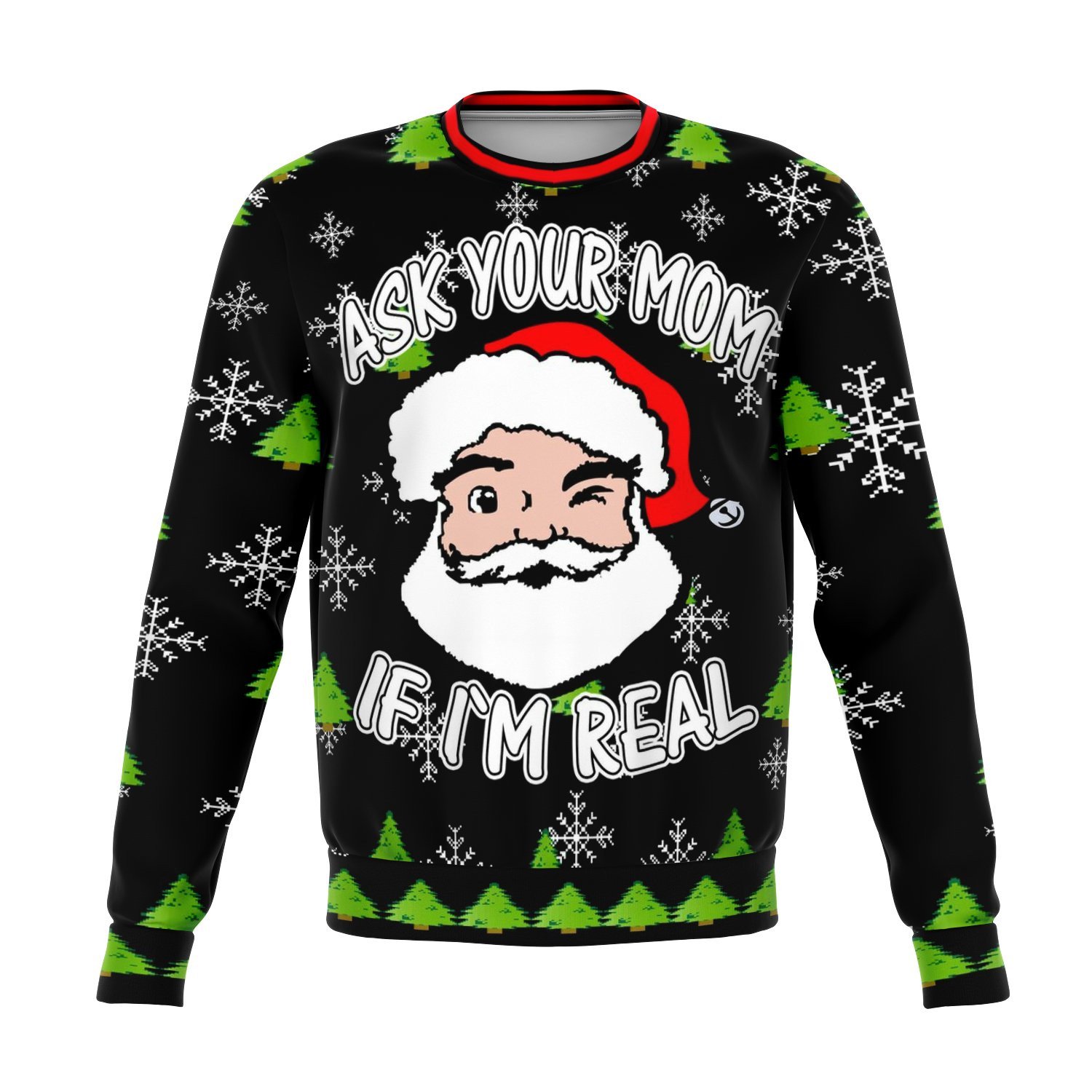 Ask Your Mom If I’M Real Dank Christmas Ugly Sweater