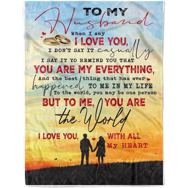 To My Husband When I Say I Love You I Don’T Say It Casually Fleece Blanket Gift For Husband Home Decor Bedding Couch Sofa Soft And Comfy Cozy