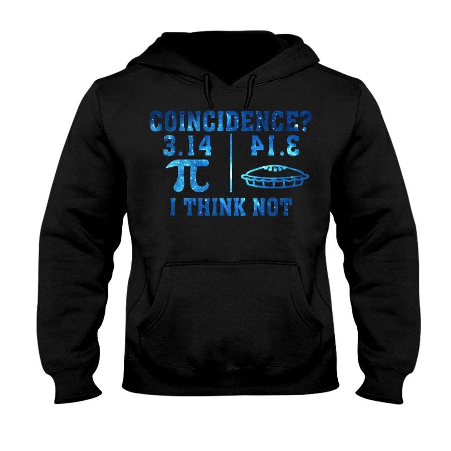 Coincidence I Think Not Custom Design Hoodie