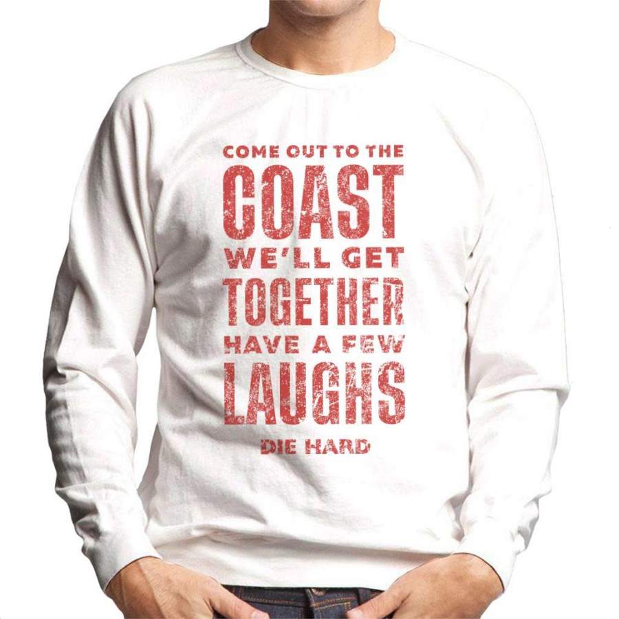 Die Hard Come Out To The Coast Men’s Sweatshirt T-Shirt