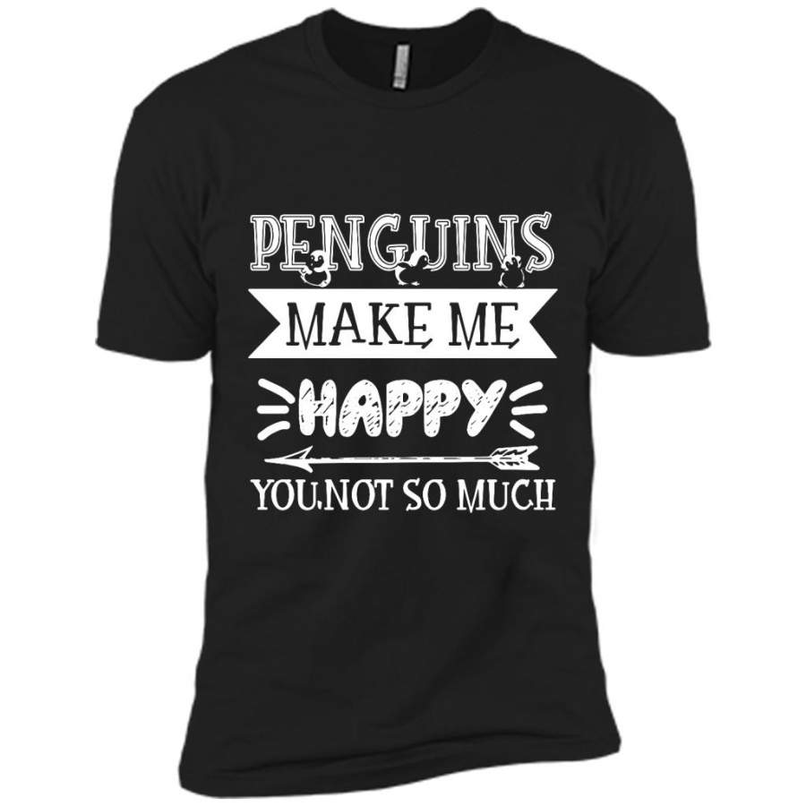 Penguins Make Me Happy You Not SO Much – Canvas Unisex USA Shirt