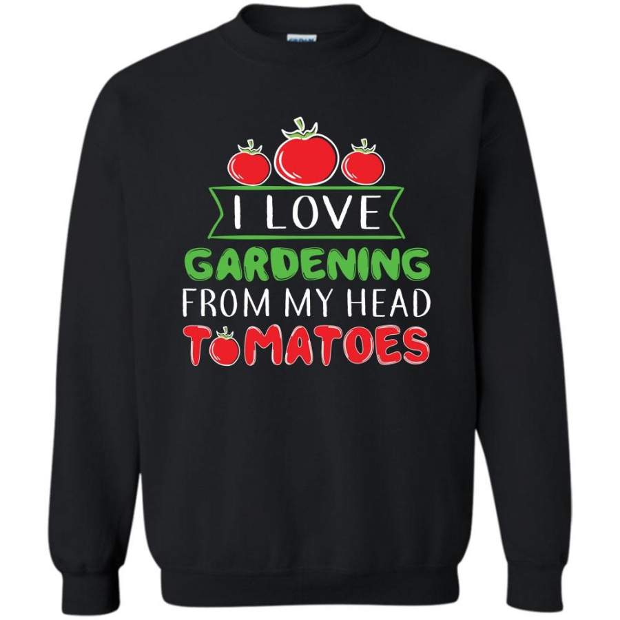 From My Head Tomatoes T Shirt, Coolest Gardener Sweatshirt