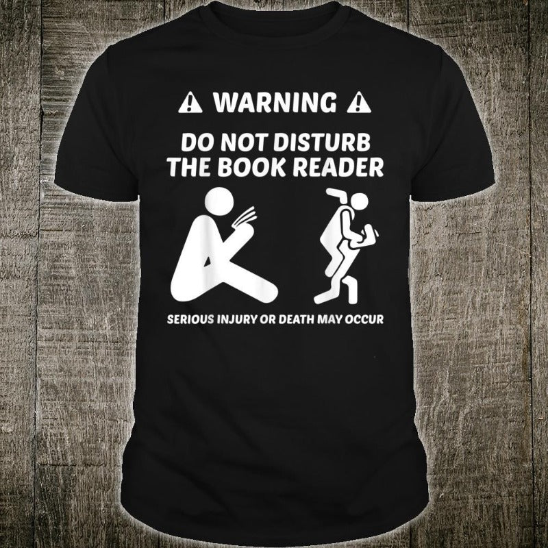 Warning Do Not Disturb The Book Reader Gift Book Lovers T-Shirt