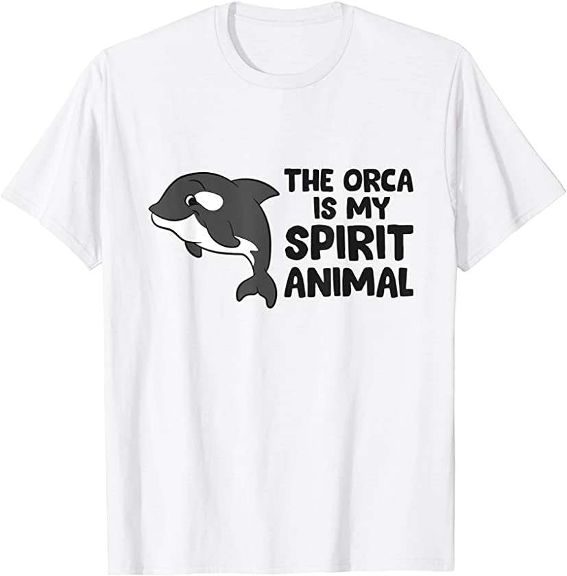 The Orca Whale Is My Spirit Animal T-Shirt