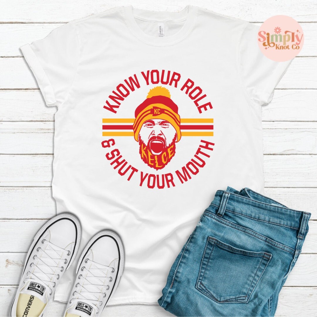 Travis Kelce Know Your Role Shirt, Kansas City T-Shirt, Travis Kelce Tshirt, Kelce Shirt, Kansas City Travis Kelce Shirt, Kansas City Tshirt