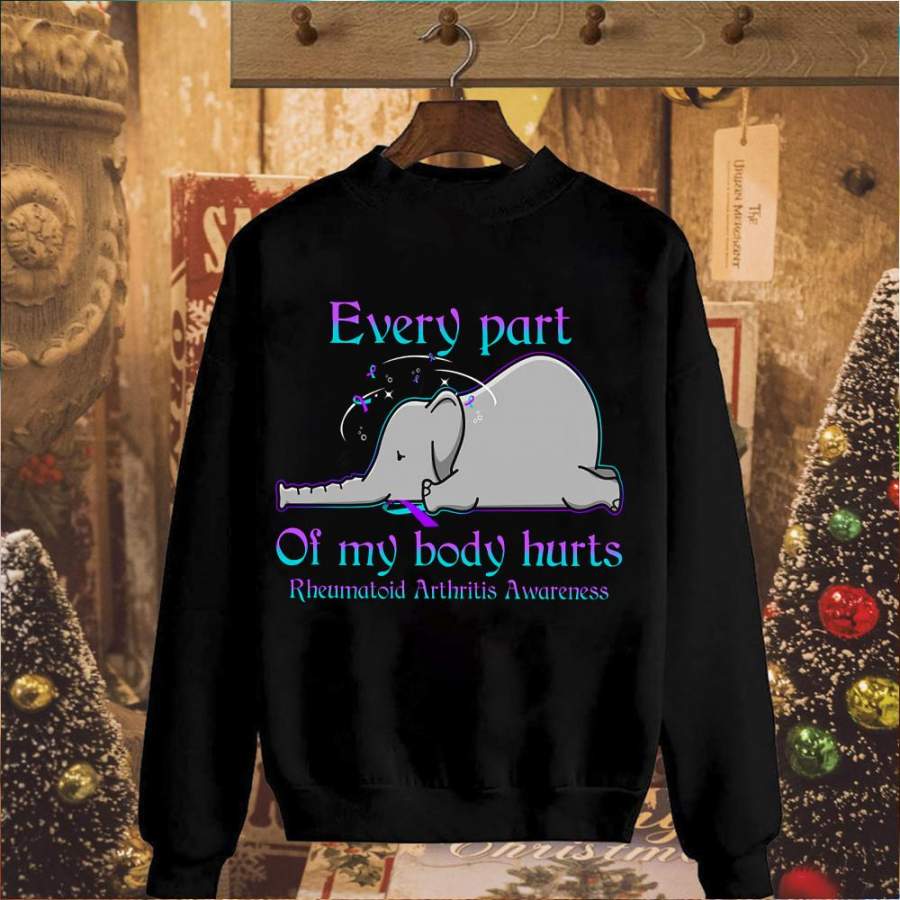 Rheumetoid arthritis awareness elephant every part of my body hurts black sweatshirt for men and women S-5XL