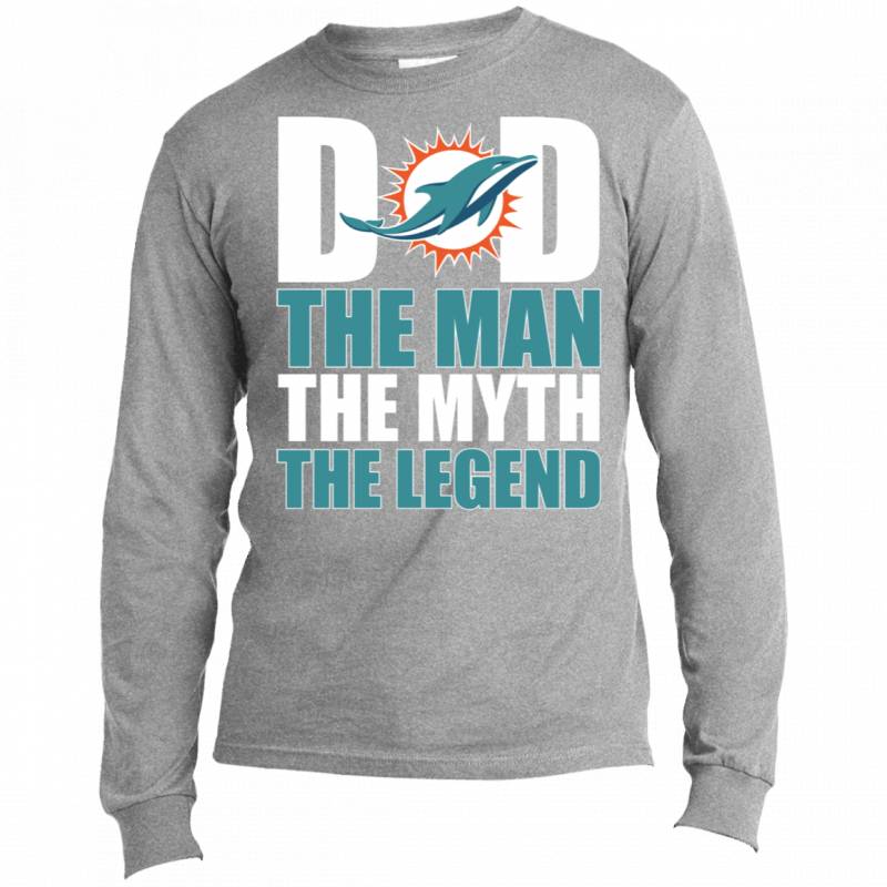 Miami Dolphins Football Dad The Man The Myth The Legend Shirt