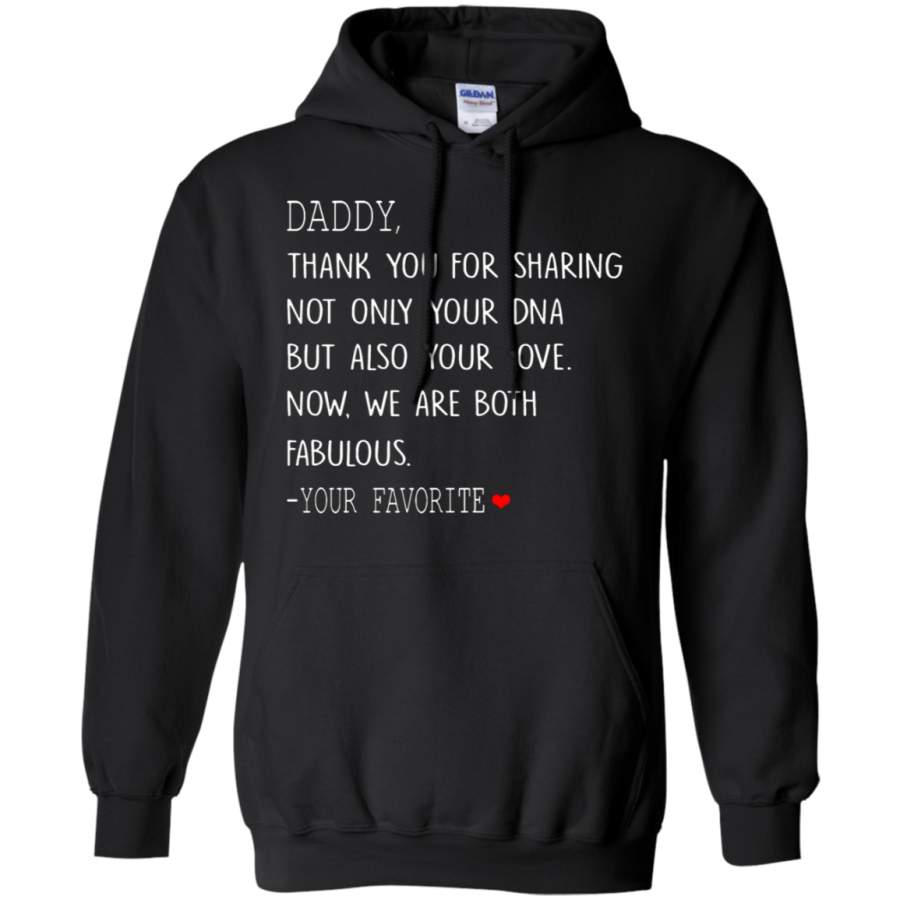 AGR Daddy Thank You For Your Sharing We Are Both Fabulous Hoodie