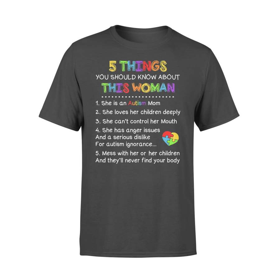 5 Things You Should Know About This Woman She Is An Autism Mom  T-shirt