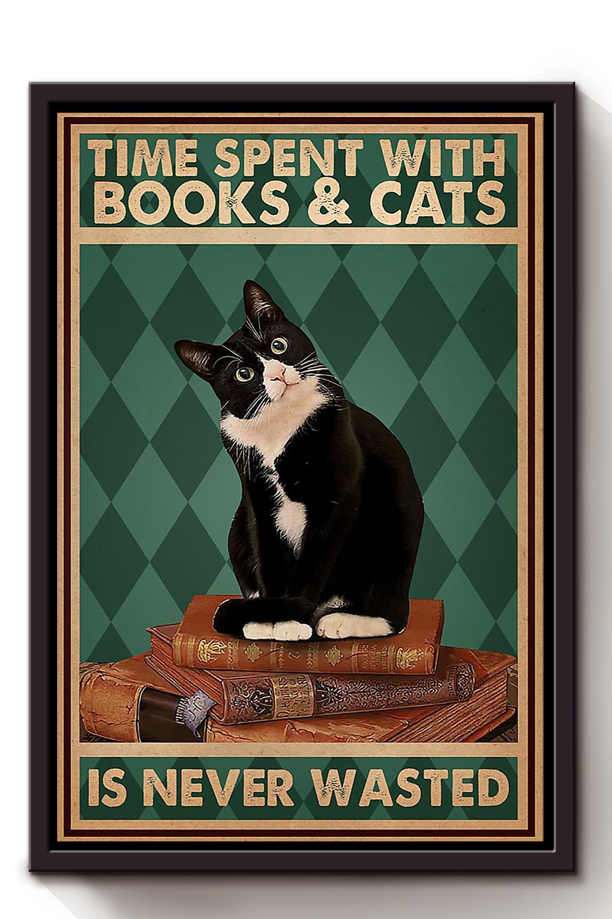 Time Spent With Books And Cats Is Never Wasted Animal Wall Art Gift For Cat Lover International Cat Day Kitten Foster Framed Canvas