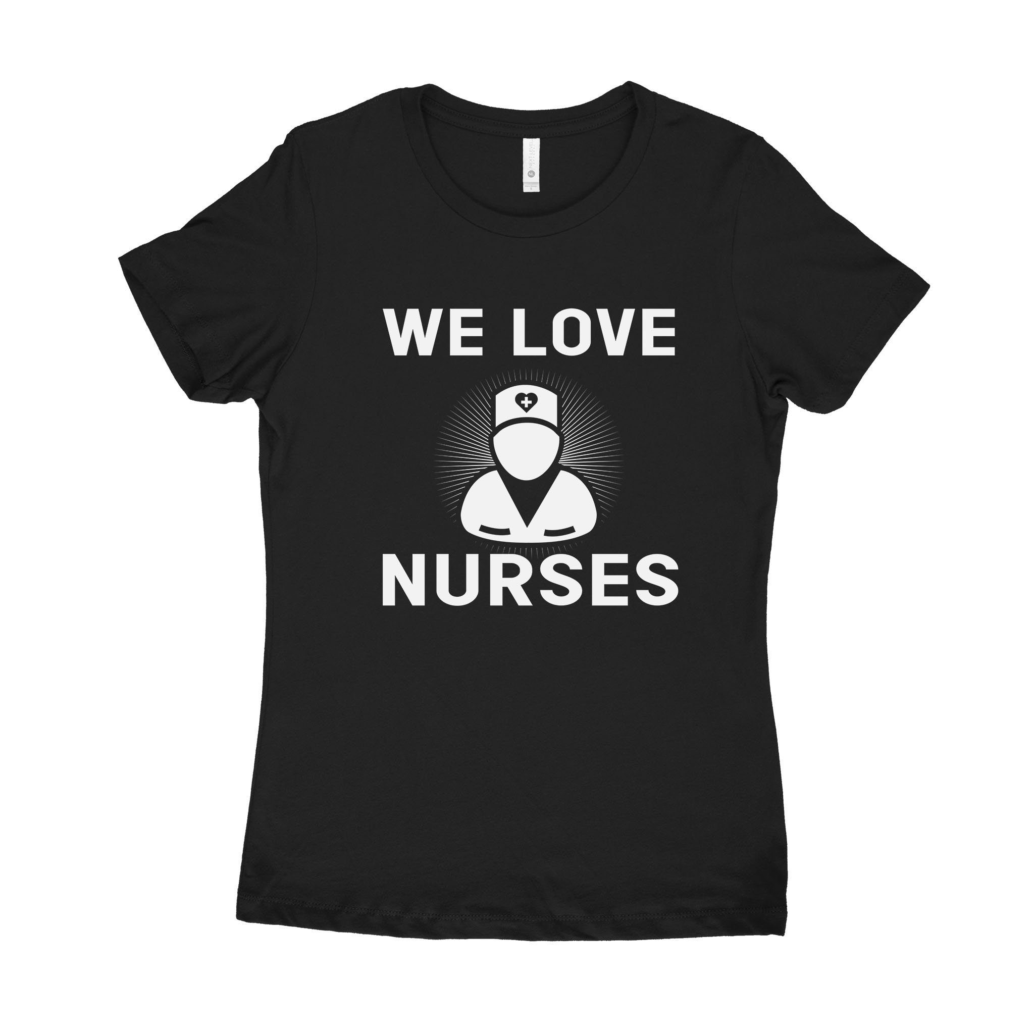 Cool Women’s Graphic Tee Shirt, Awesome Gifts For Mom, Fun Present For Wife, We Love Nurses Next Level 3900 Women’s T-Shirt