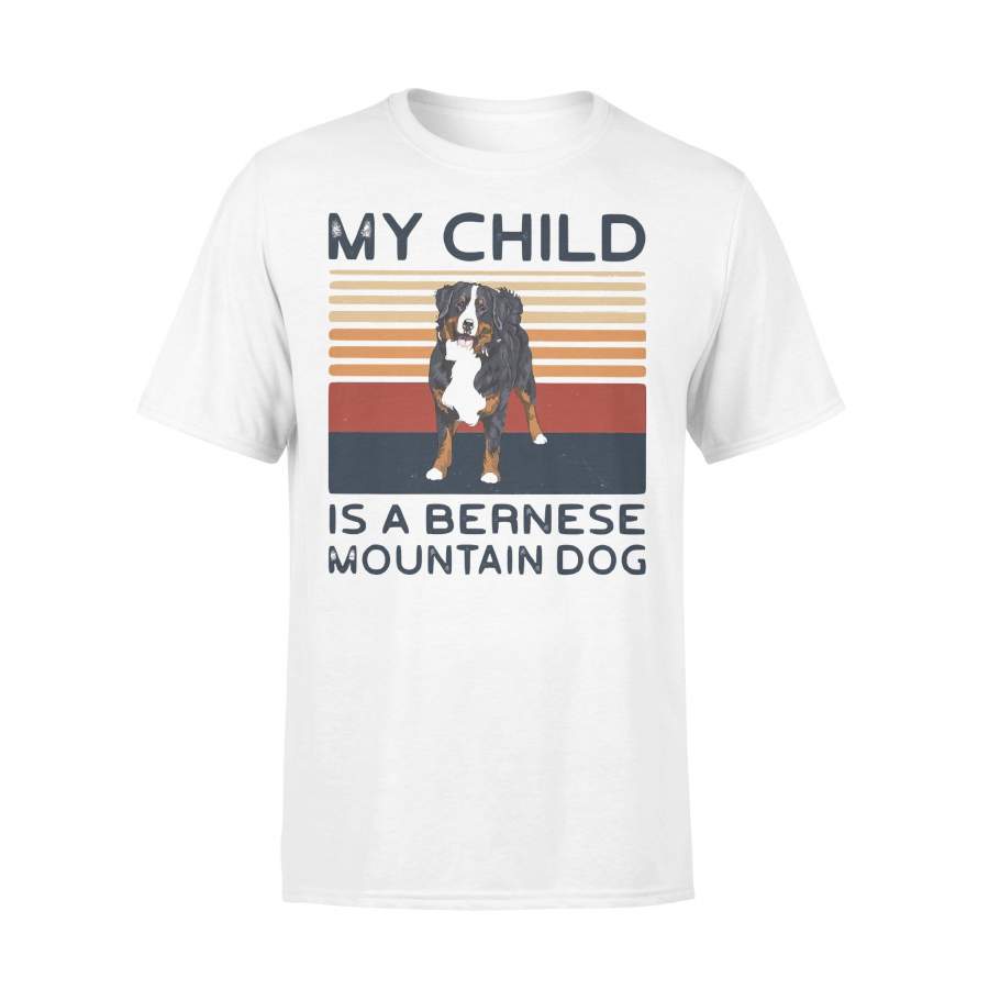 My Child Is A Bernese Mountain Vintage T-shirt