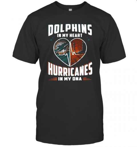 Dolphins In My Heart Hurricanes In My Dna T-Shirt