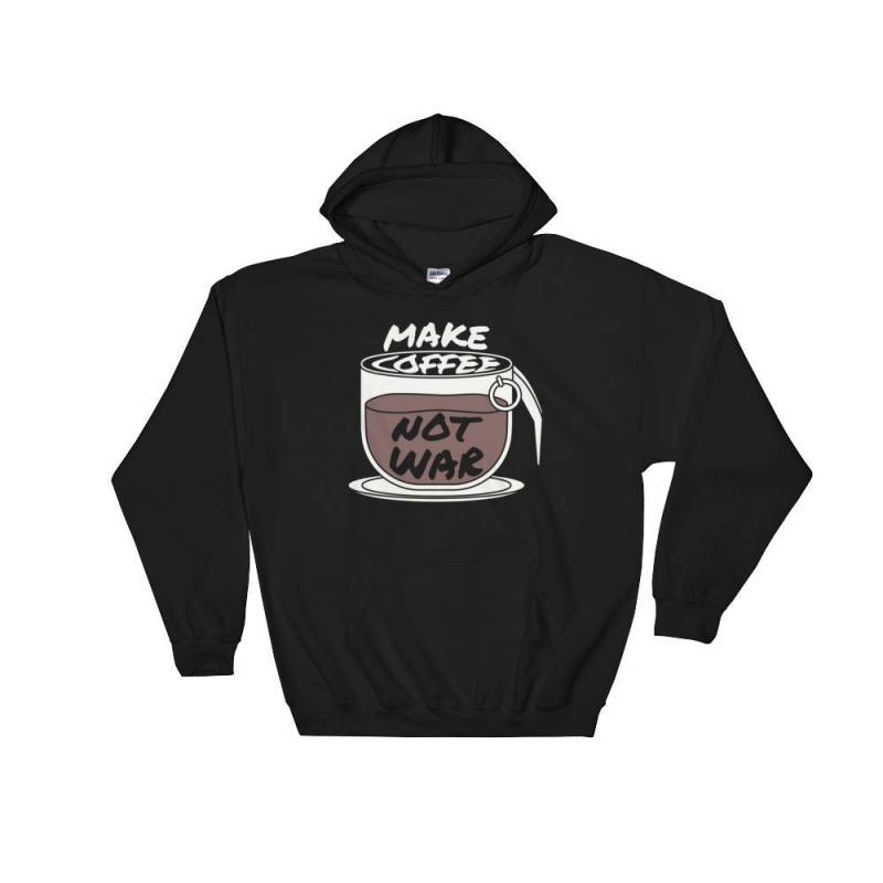 Make Coffee Not War Hooded Sweatshirt| Hoodie Gift | Retro Vintage Hipster Travel Mens Womens Sweatshirt