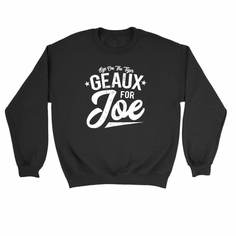 Eye On The Tiger Geaux For Joe Sweatshirt