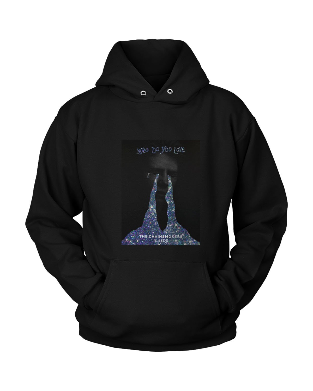 The Chainsmokers Who Do You Love Ft 5sos Poster Unisex Hoodie