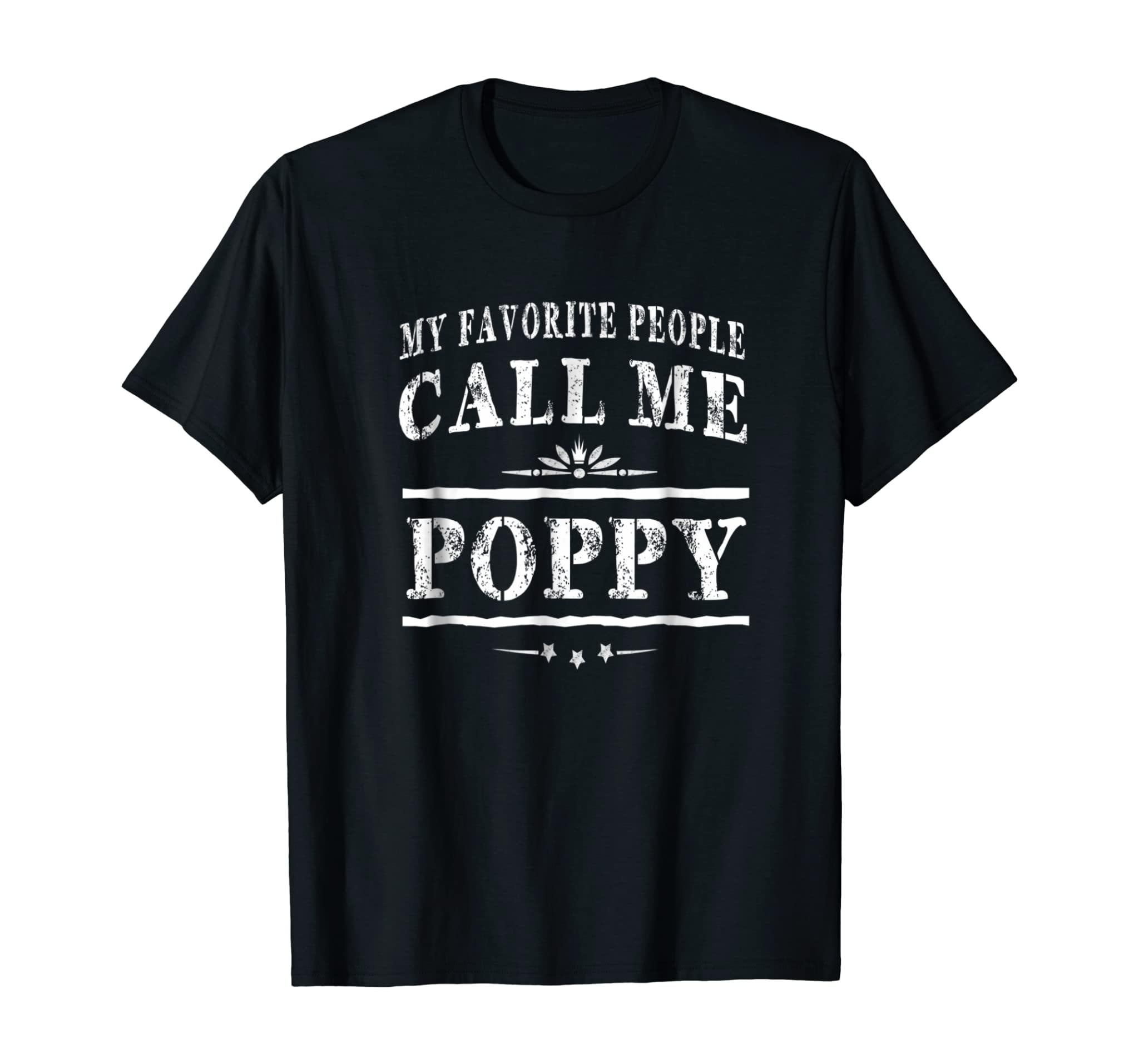 My Favorite People Call Me Poppy Grandpa Gift Men T-Shirt