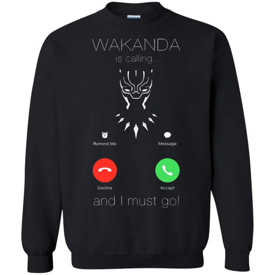 AGR Wakanda Is Calling And I Must Go Incoming Call Sweatshirt