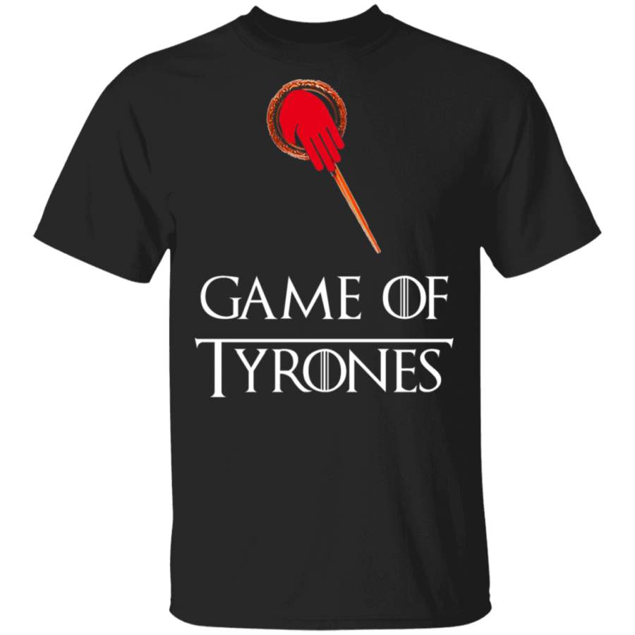 Game of Tyrones, Game of Thrones Fan Shirt