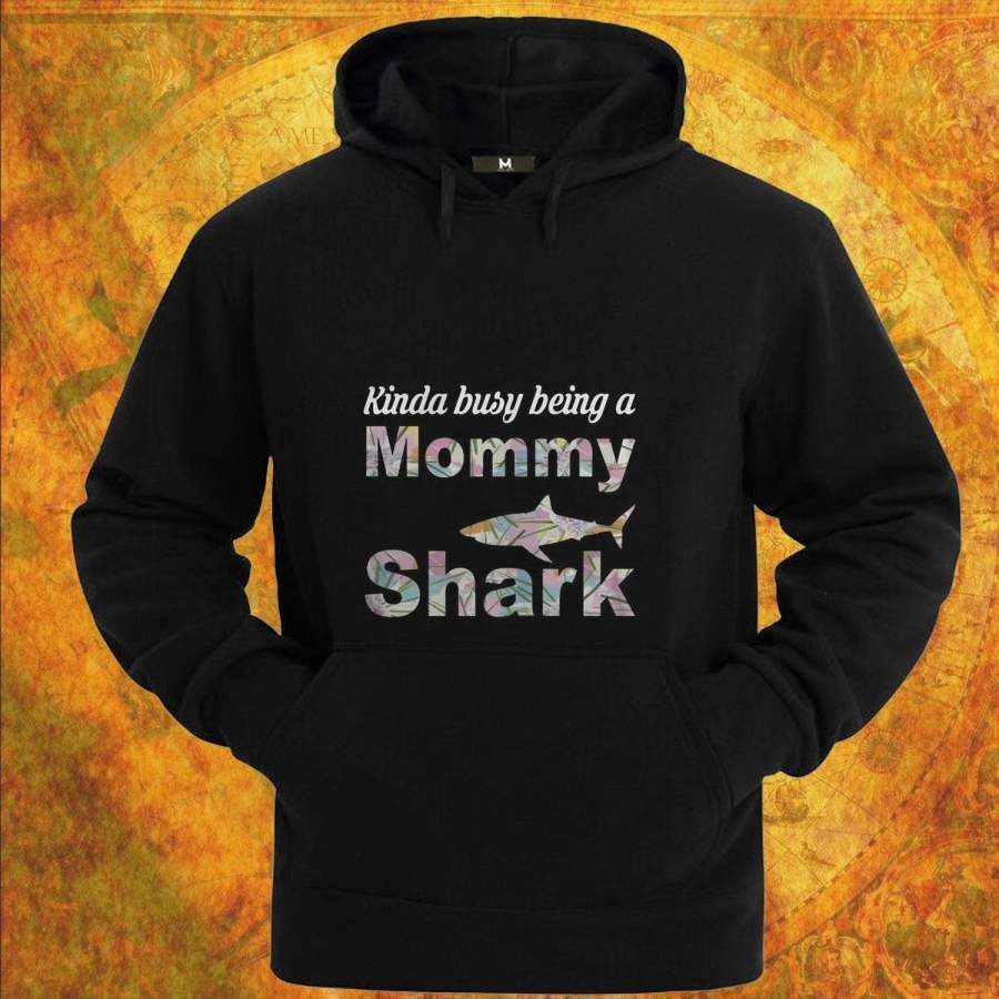 Autumn And Winter Kinda Busy Being A Mommy Shark Sweatshirt Warm Hooded Neu High Quality Cotton Hoodie Sweatshirt