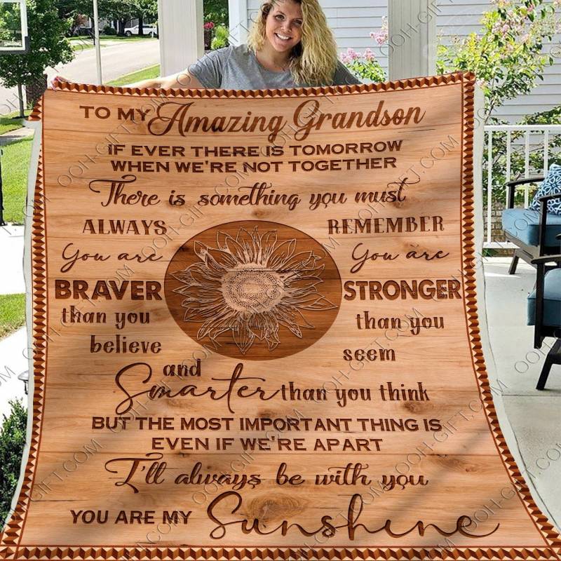 You Are Brave And Stronger Than You Seem Gift For Grandson Fleece Blanket