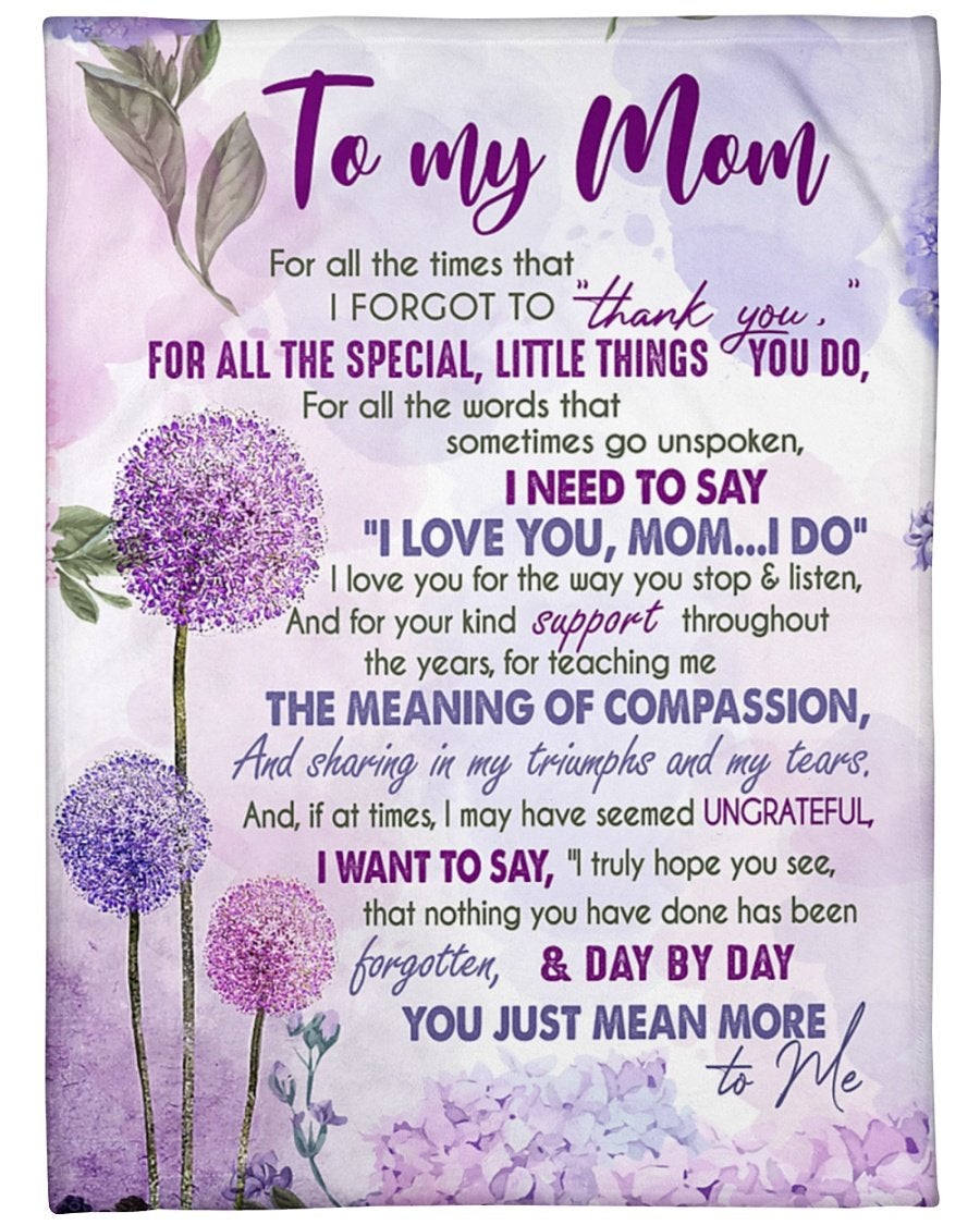 To My Mom For All The Times That I Forgot To Thank You Fleece Blanket , Mother S Day Greetings, Mother S Day Gift For Mom, Home Decor Bedding Couch Sofa Soft And Comfy Cozy