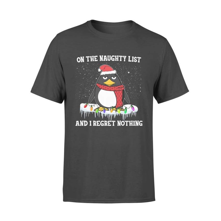 Penguin On The Naughty List And I Regret Nothing –  T-shirt