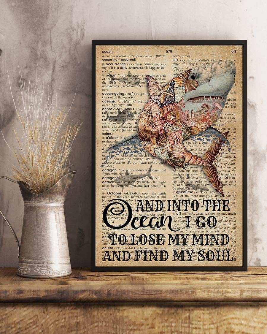 Skitongifts Poster No Frame, Wall Art, Home Decor Shark And Into The Ocean I Go To Lose My Mind And Find My Soul 1208