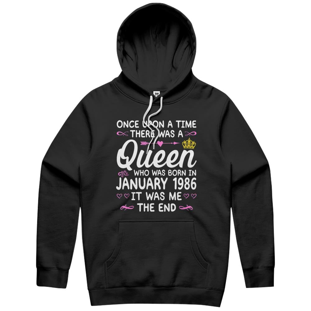 Once Upon A Time There Was A Queen. January 1986 Birthday Hoodie