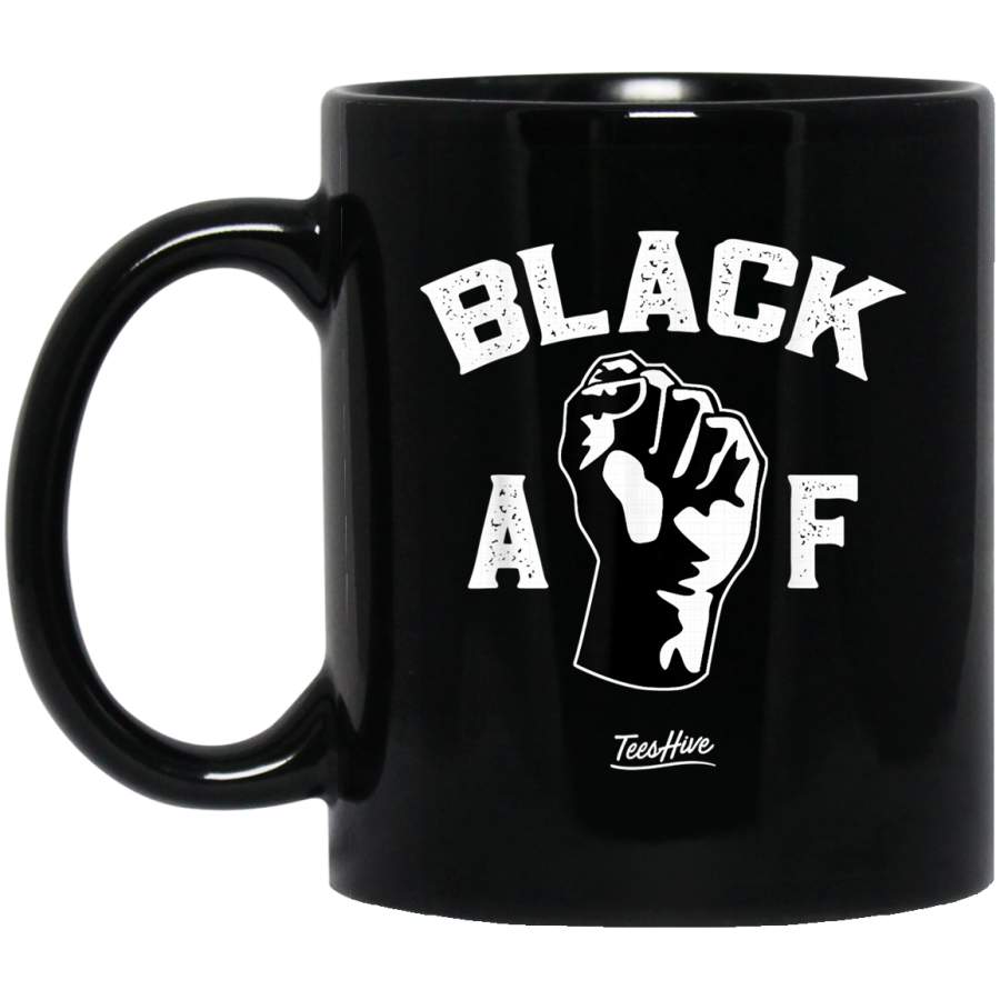 Proud Black Af Pro Black Pride Proud African American Black Mugs